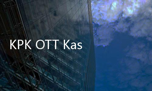 KPK OTT Kasus Suap Terkait Predikat WTP dari BPK